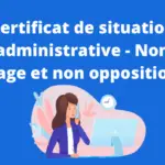 Certificat de situation administrative Non gage et non opposition