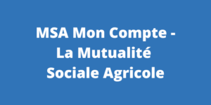 MSA Mon Compte La Mutualité Sociale Agricole