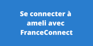 Se connecter à ameli avec FranceConnect